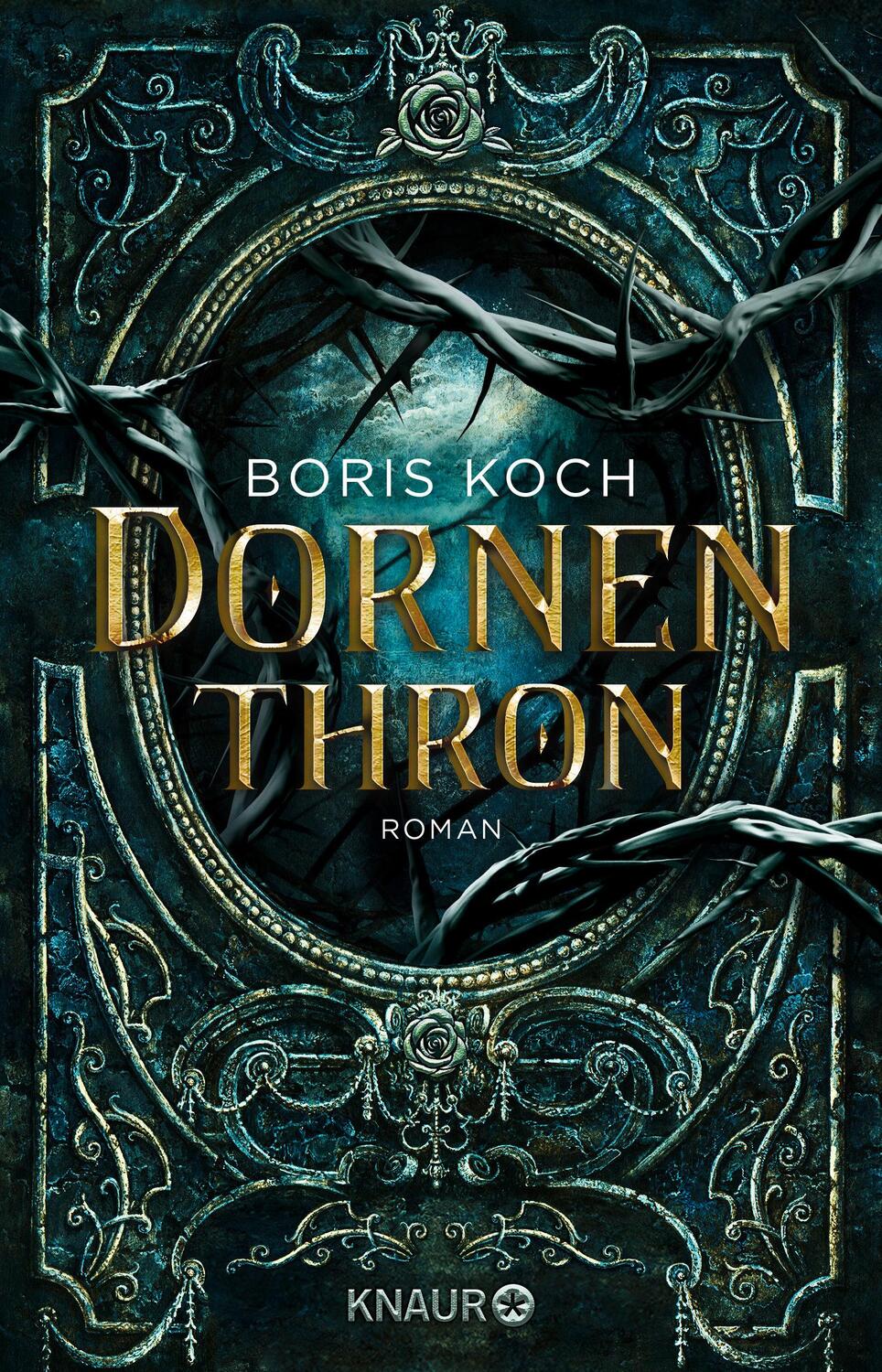 Cover: 9783426524947 | Dornenthron | Boris Koch | Taschenbuch | Die Dornen von Ycena | 432 S.
