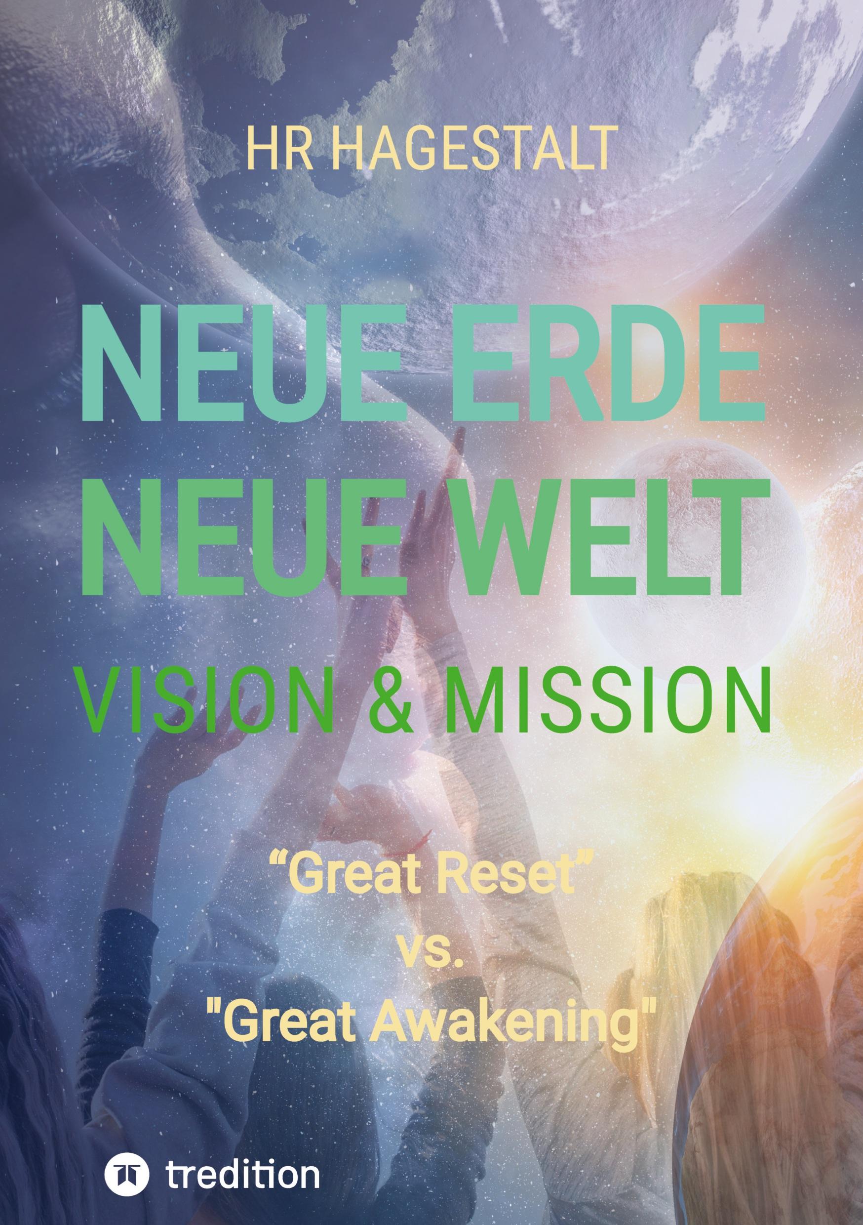 Cover: 9783384252463 | NEUE ERDE - NEUE WELT Vision &amp; Mission | Hr Hagestalt | Taschenbuch