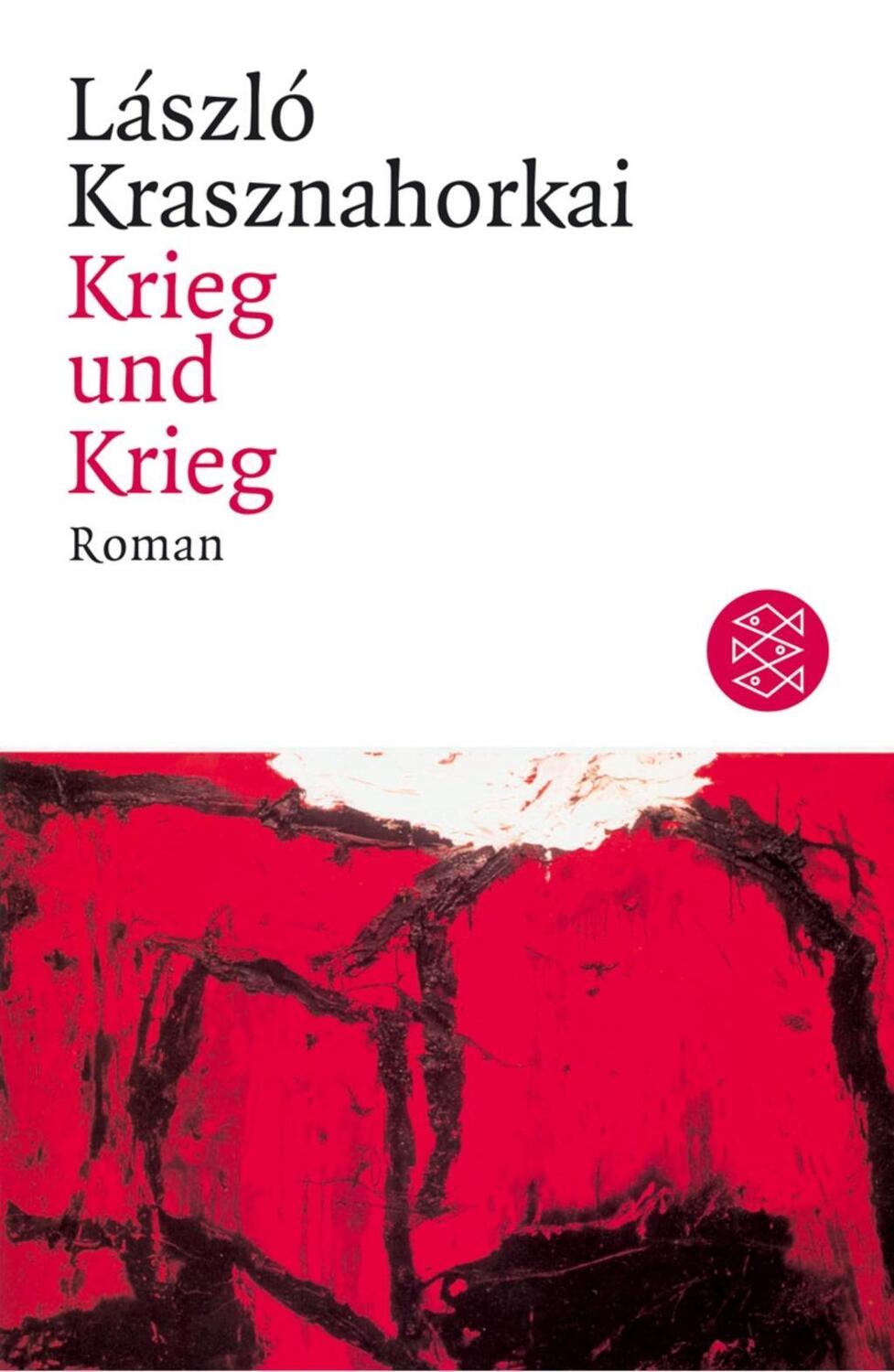 Cover: 9783596149971 | Krieg und Krieg | Roman | László Krasznahorkai | Taschenbuch | 318 S.