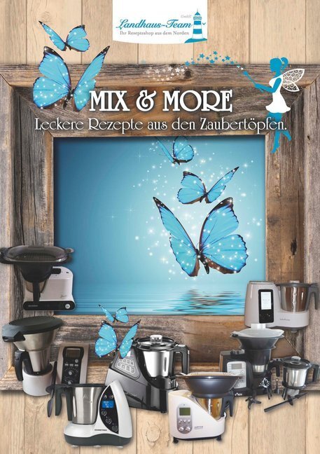 Cover: 9783944531786 | Mix &amp; More - Leckere Rezepte aus den Zaubertöpfen | Peggy Berger