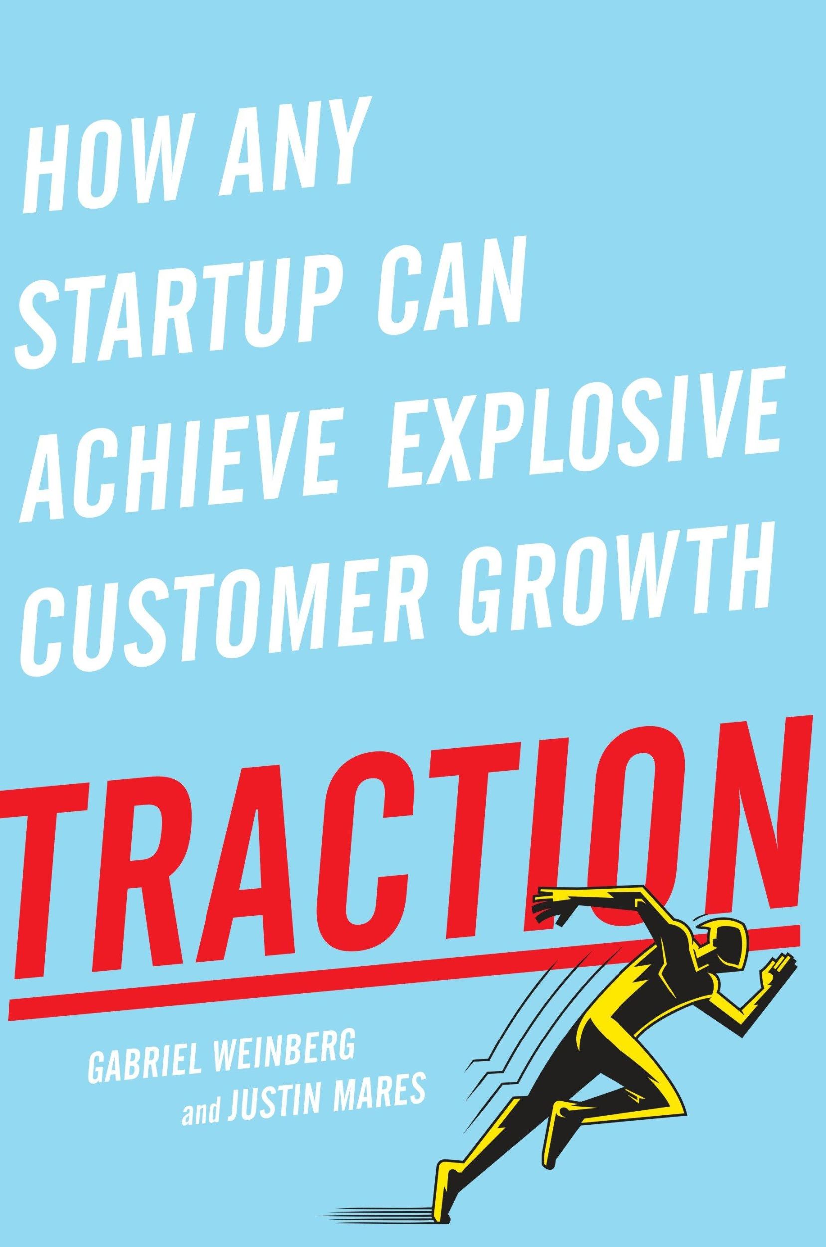 Cover: 9781591848363 | Traction | How Any Startup Can Achieve Explosive Customer Growth