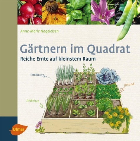Cover: 9783800133888 | Gärtnern im Quadrat | Reiche Ernte auf kleinstem Raum | Nageleisen