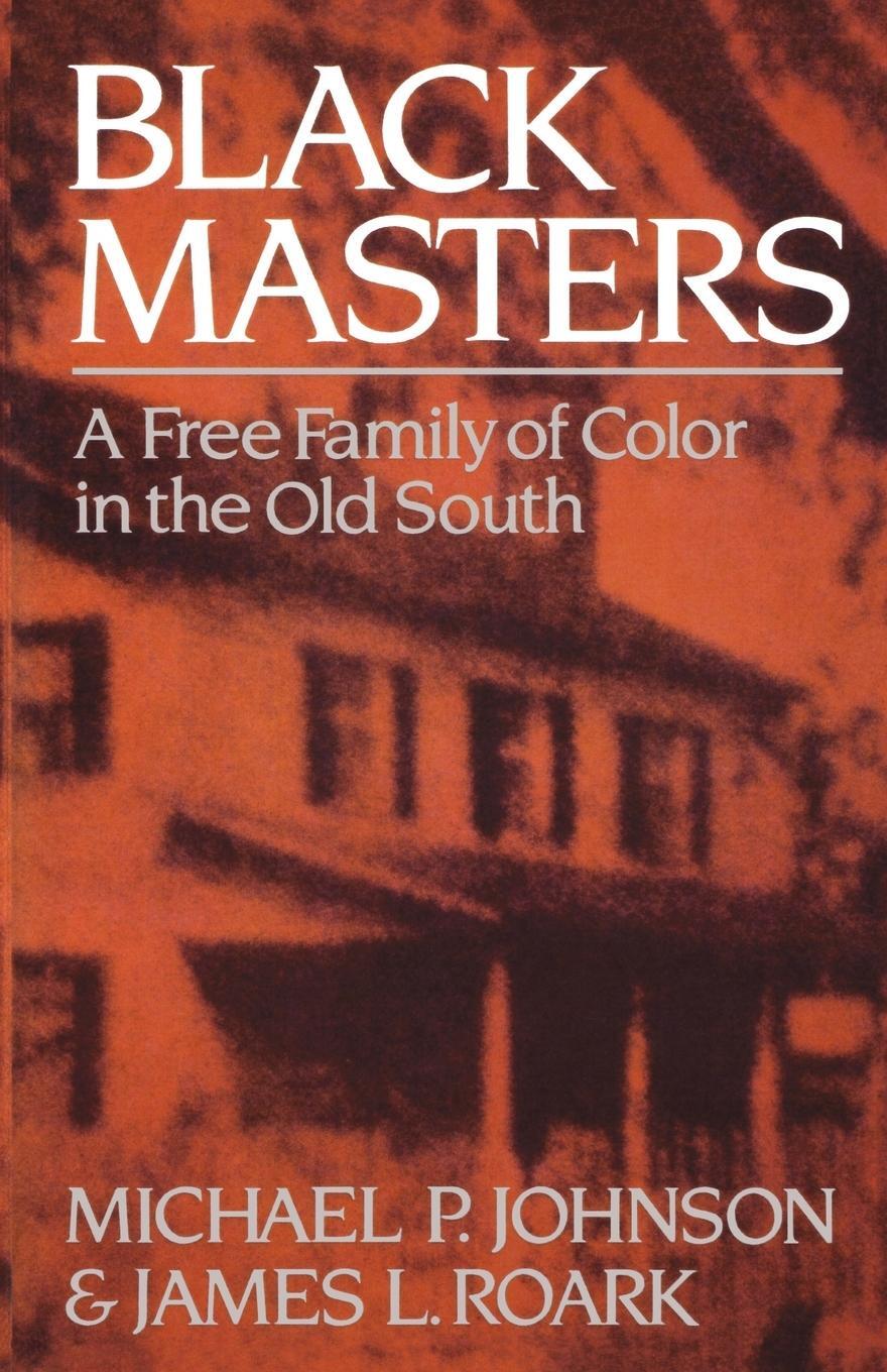 Cover: 9780393303148 | Black Masters | A Free Family of Color in the Old South | Johnson