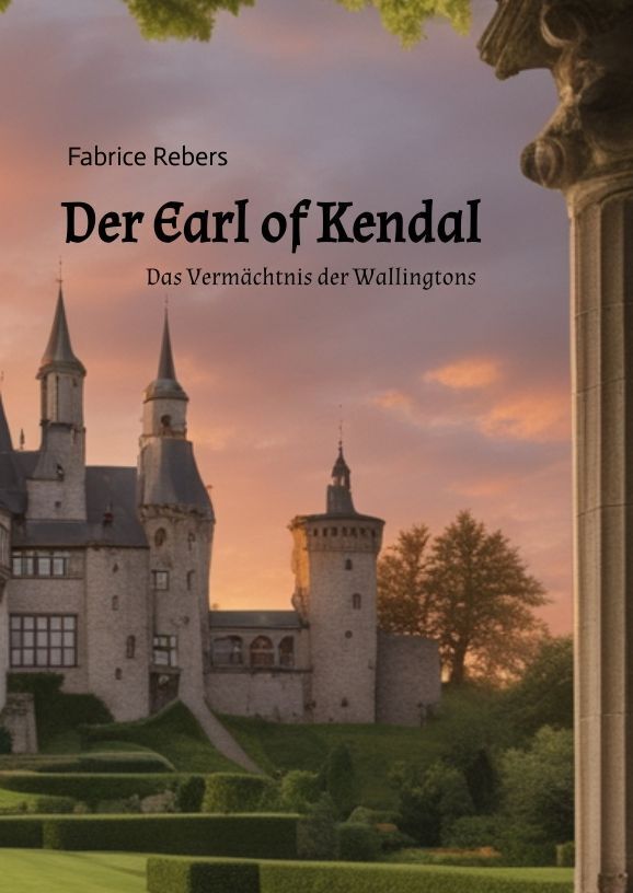 Cover: 9783384009326 | Der Earl of Kendal | Das Vermächtnis der Wallingtons. DE | Rebers