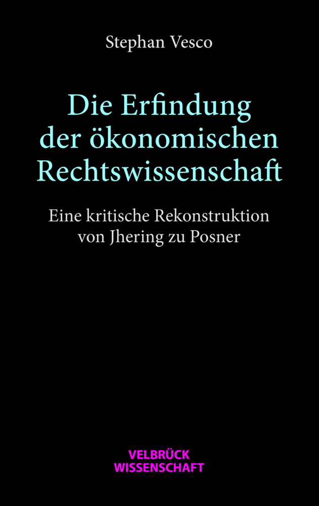 Cover: 9783958322745 | Die Erfindung der ökonomischen Rechtswissenschaft | Stephan Vesco