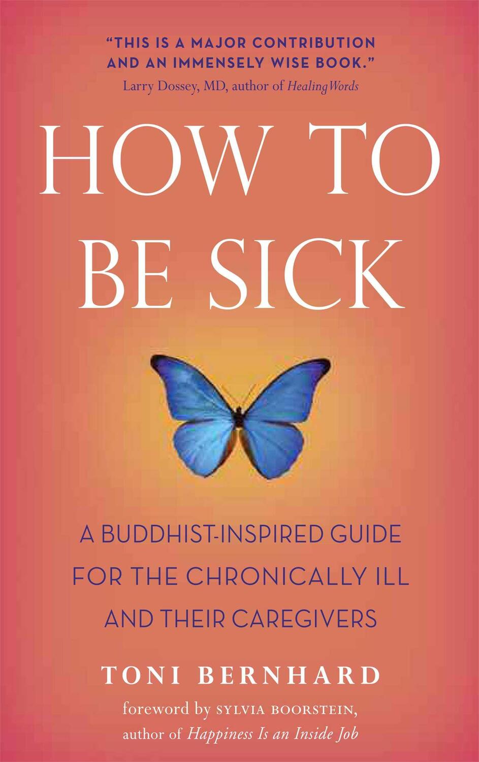 Cover: 9780861716265 | How to be Sick | Toni Bernhard | Taschenbuch | Englisch | 2010