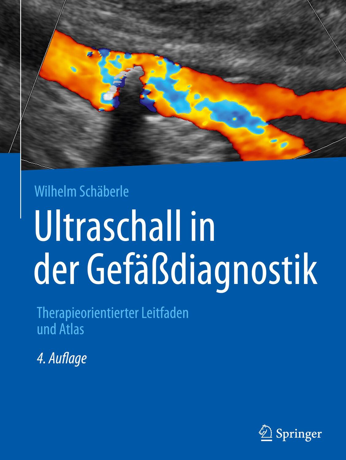 Cover: 9783662474310 | Ultraschall in der Gefäßdiagnostik | Wilhelm Schäberle | Buch | XXII
