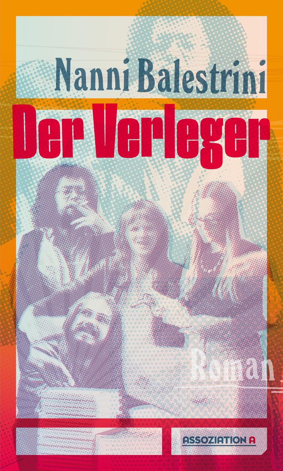 Cover: 9783862414802 | Der Verleger | Nanni Balestrini | Taschenbuch | Deutsch | 2020