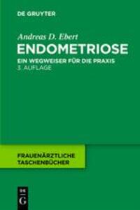 Cover: 9783110216226 | Endometriose | Ein Wegweiser für die Praxis | Andreas D. Ebert | Buch