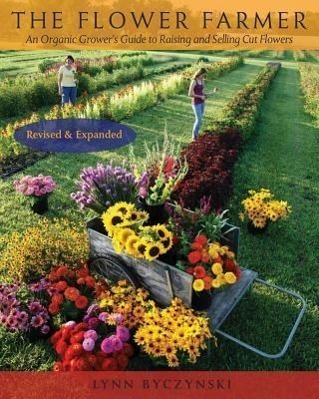 Cover: 9781933392653 | The Flower Farmer | Lynn Byczynski | Taschenbuch | Englisch | 2013