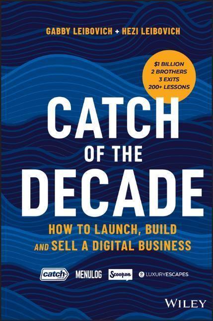 Cover: 9780730388494 | Catch of the Decade | How to Launch, Build and Sell a Digital Business