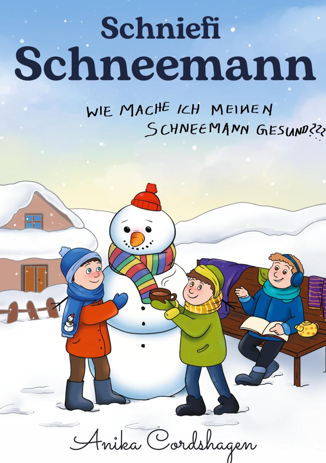 Cover: 9783754356777 | Schniefi Schneemann | Wie mache ich meinen Schneemann gesund? | Buch