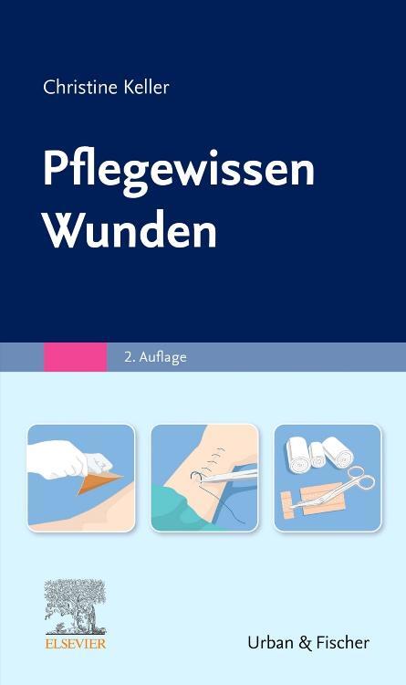 Cover: 9783437251726 | Pflegewissen Wunden | Christine Keller | Taschenbuch | Pflege Wissen