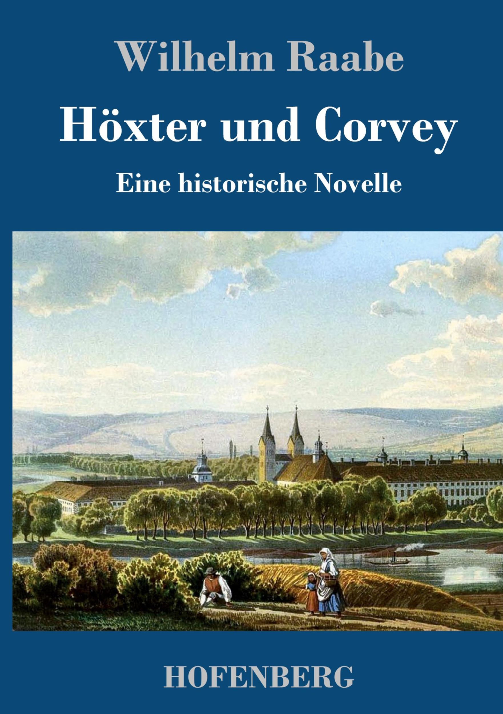 Cover: 9783843043496 | Höxter und Corvey | Eine historische Novelle | Wilhelm Raabe | Buch