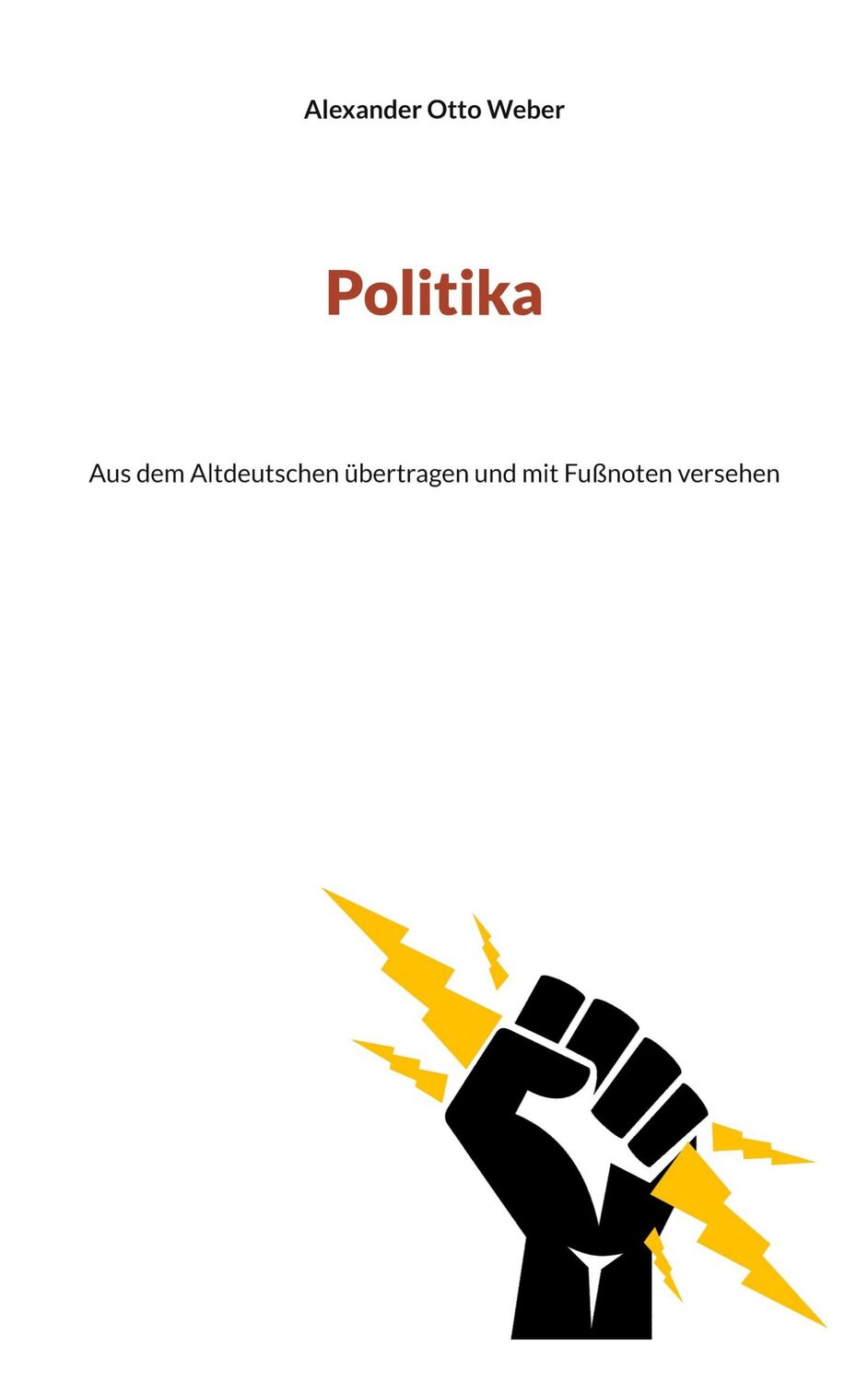 Cover: 9783756202751 | Politika | Aus dem Altdeutschen übertragen und mit Fußnoten versehen