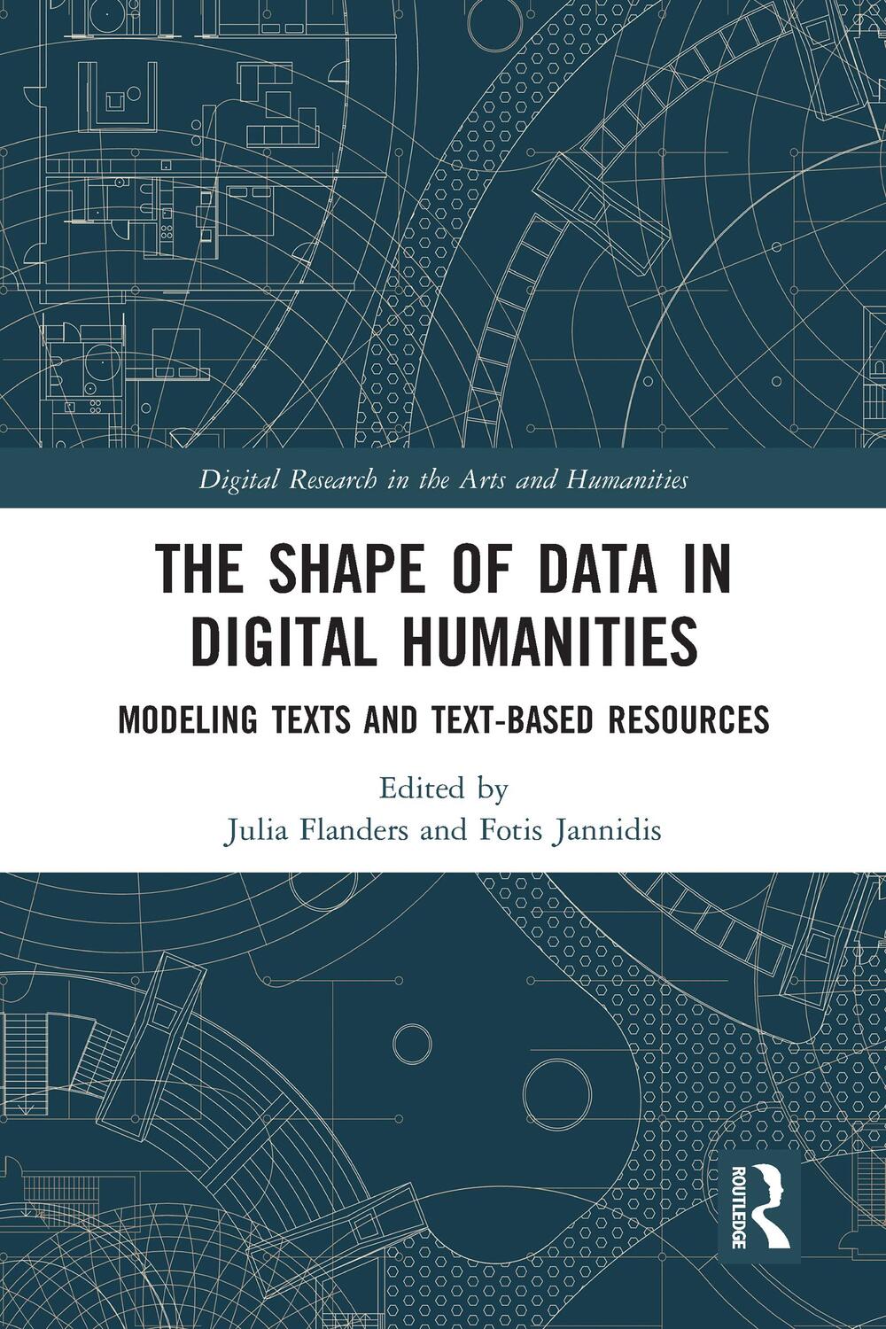 Cover: 9780367584030 | The Shape of Data in Digital Humanities | Julia Flanders (u. a.)