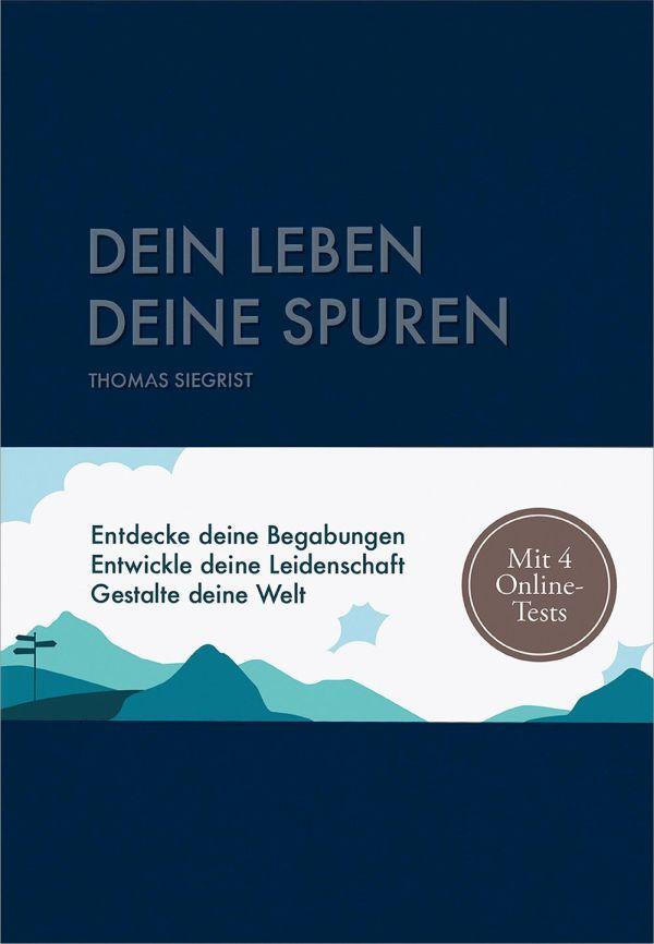 Cover: 9783986950644 | Dein Leben - deine Spuren | Thomas Siegrist | Taschenbuch | 160 S.