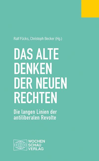 Cover: 9783734411229 | Das alte Denken der Neuen Rechten | Thomas Assheuer (u. a.) | Buch