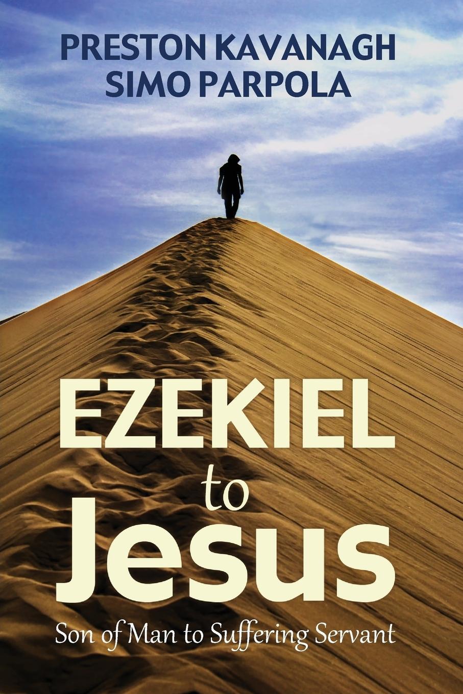 Cover: 9781532609763 | Ezekiel to Jesus | Preston Kavanagh (u. a.) | Taschenbuch | Paperback