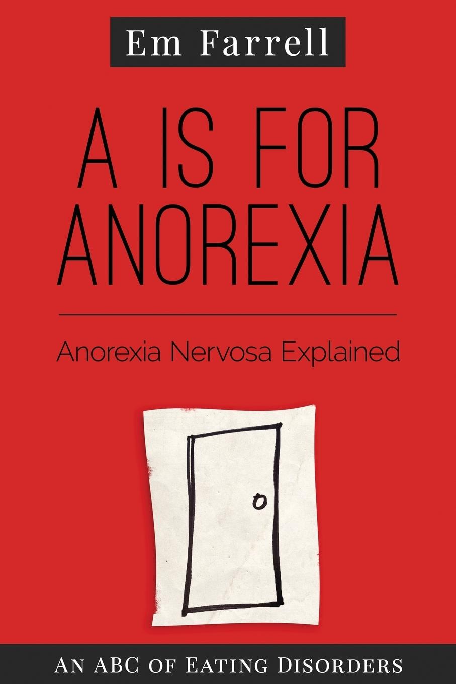 Cover: 9781899209156 | A is for Anorexia | Anorexia Nervosa Explained | Em Farrell | Buch