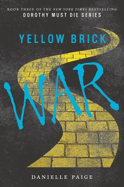 Cover: 9780062280749 | Yellow Brick War | Danielle Paige | Taschenbuch | Dorothy Must Die