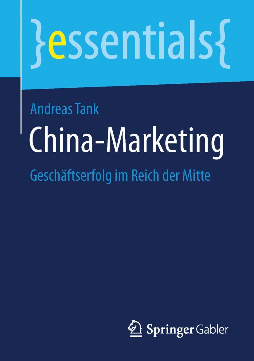 Cover: 9783658110314 | China-Marketing | Geschäftserfolg im Reich der Mitte | Andreas Tank