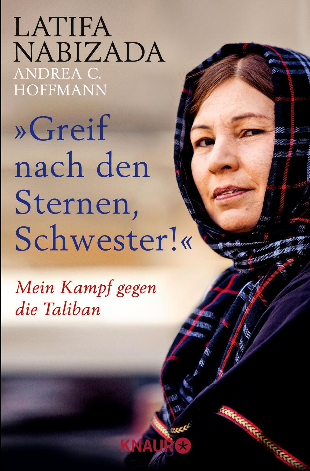 Cover: 9783426787045 | "Greif nach den Sternen, Schwester!" | Mein Kampf gegen die Taliban