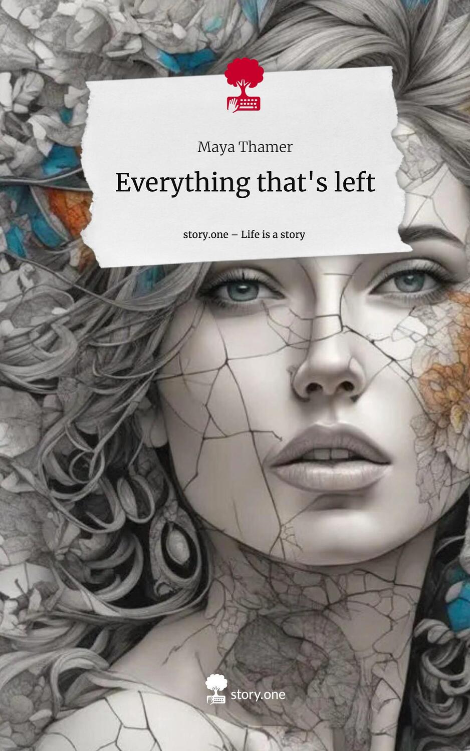 Cover: 9783711565402 | Everything that's left. Life is a Story - story.one | Maya Thamer