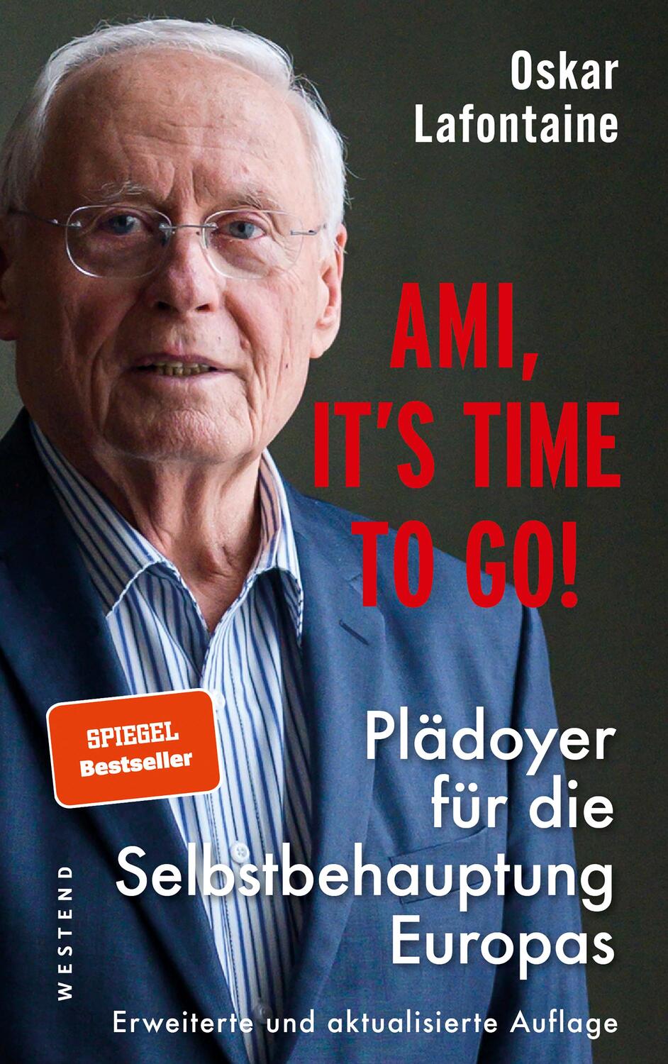 Cover: 9783864894060 | Ami, it's time to go | Plädoyer für die Selbstbehauptung Europas