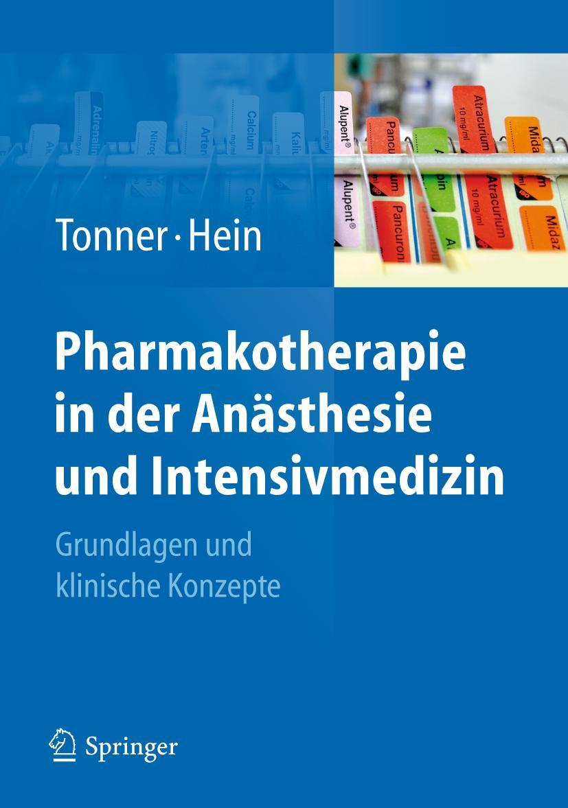 Cover: 9783540791553 | Pharmakotherapie in der Anästhesie und Intensivmedizin | Hein (u. a.)