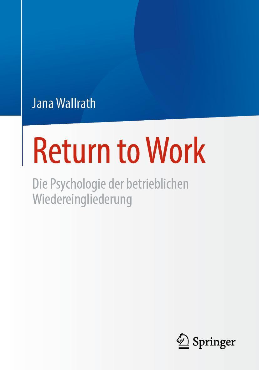 Cover: 9783658442781 | Return to Work | Die Psychologie der betrieblichen Wiedereingliederung