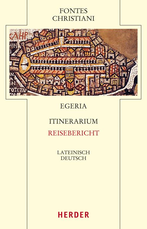 Cover: 9783451381430 | Itinerarium - Reisebericht | Egeria | Buch | 416 S. | Deutsch | 2017