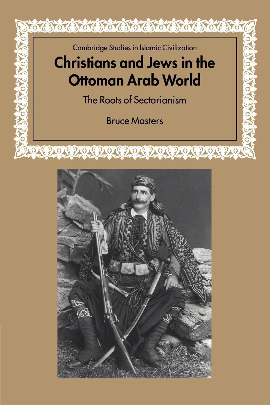 Cover: 9780521005821 | Christians and Jews in the Ottoman Arab World | Bruce Masters | Buch