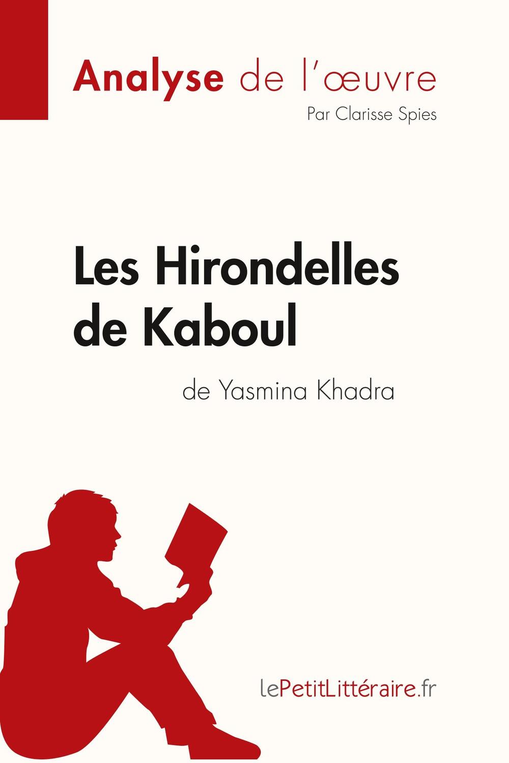 Cover: 9782806292704 | Les Hirondelles de Kaboul de Yasmina Khadra (Analyse de l'oeuvre)