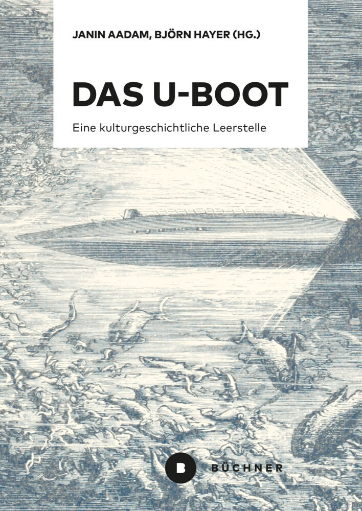 Cover: 9783963172076 | Das U-Boot | Eine kulturgeschichtliche Leerstelle | Hayer (u. a.)