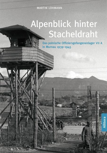 Cover: 9783869069814 | Alpenblick hinter Stacheldraht | Martin Lohmann | Taschenbuch | 400 S.