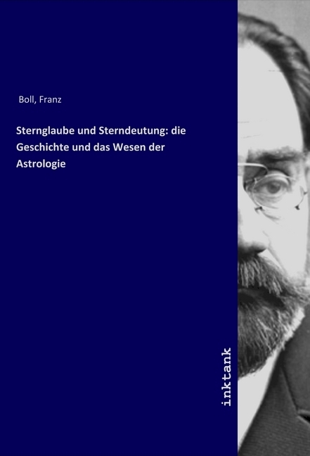 Cover: 9783750139572 | Sternglaube und Sterndeutung: die Geschichte und das Wesen der...
