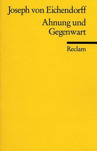 Cover: 9783150082294 | Ahnung und Gegenwart | Joseph von Eichendorff | Taschenbuch | Deutsch