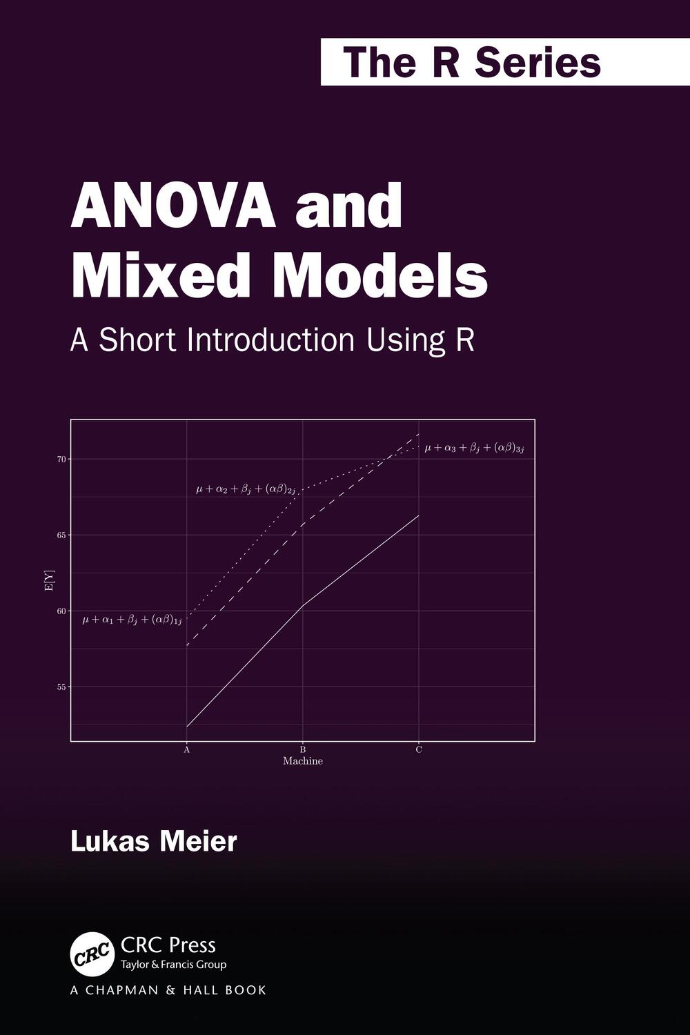 Cover: 9780367704209 | ANOVA and Mixed Models | A Short Introduction Using R | Lukas Meier