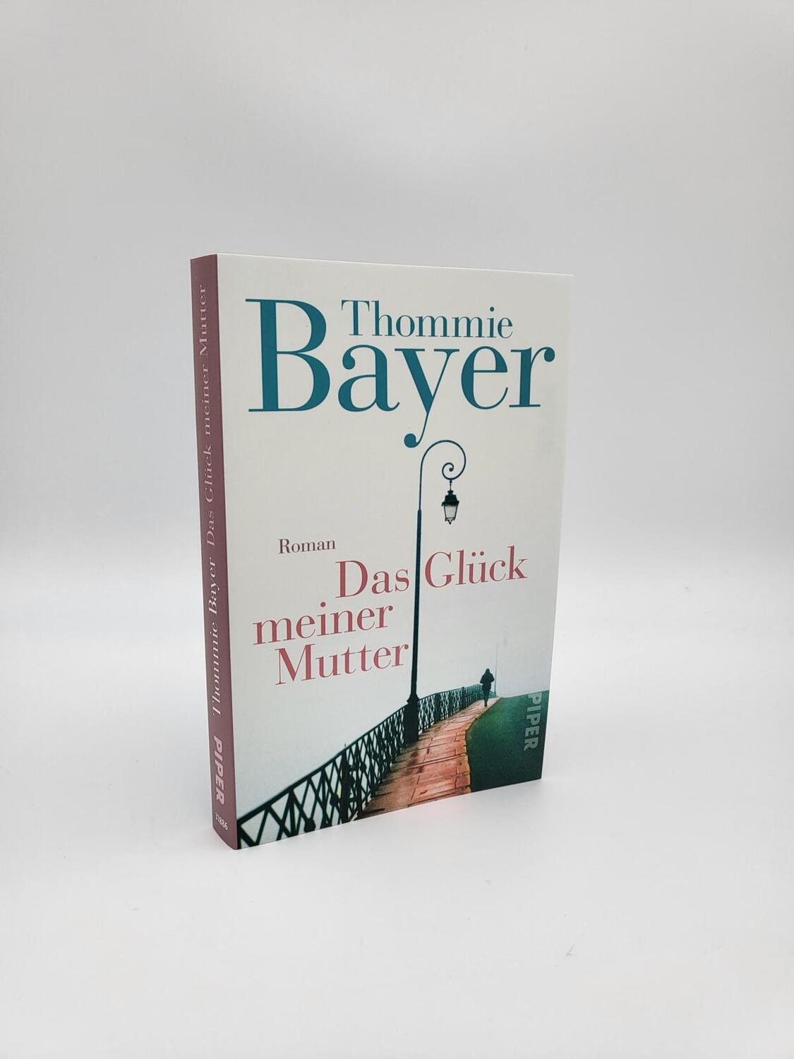 Bild: 9783492318860 | Das Glück meiner Mutter | Thommie Bayer | Taschenbuch | 224 S. | 2022