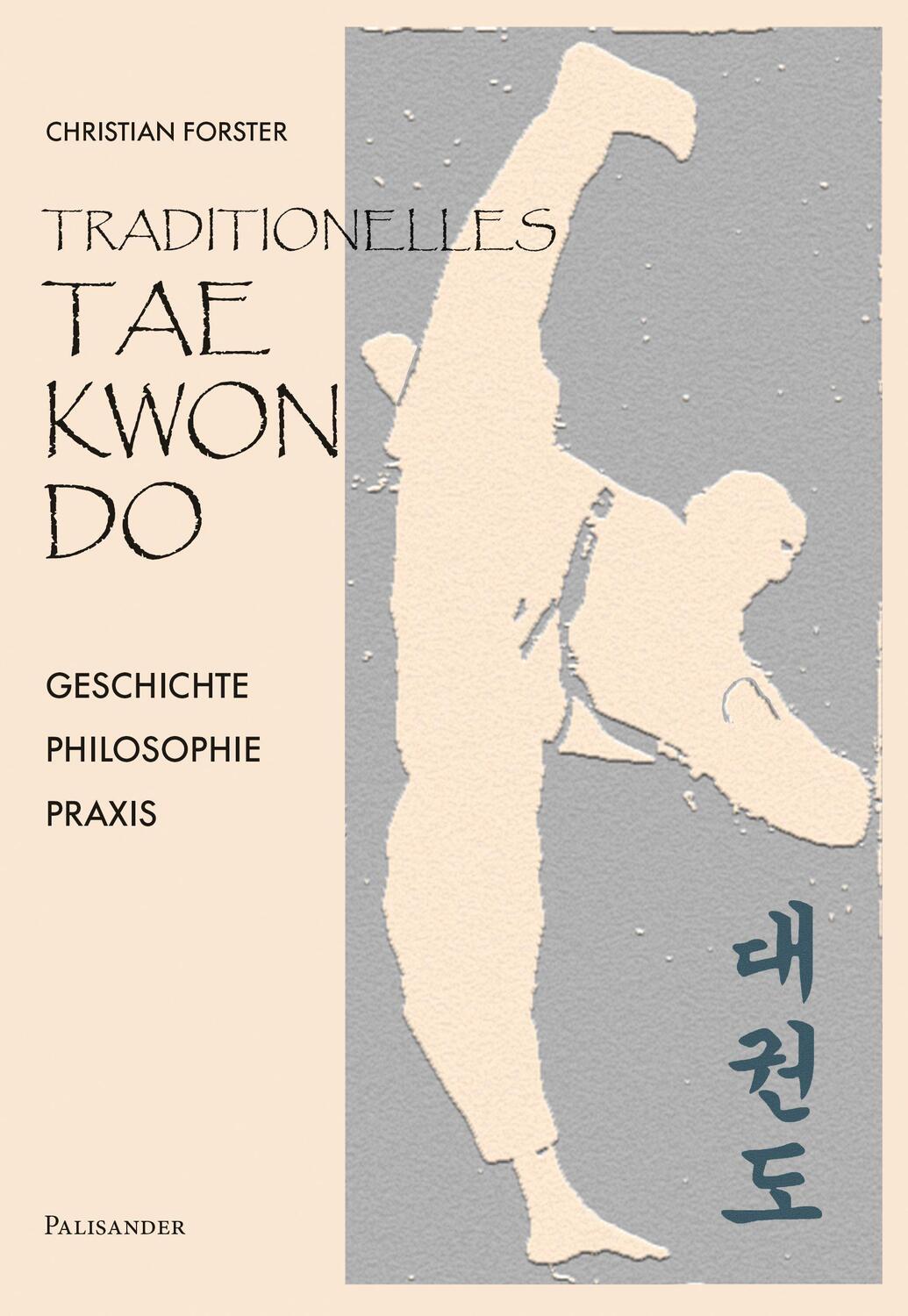 Cover: 9783957840363 | Traditionelles Taekwon-Do | Geschichte - Philosopie - Praxis | Forster
