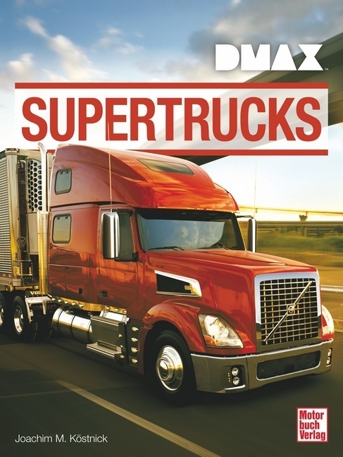 Cover: 9783613037861 | DMAX Supertrucks | Joachim M. Köstnick | Buch | 224 S. | Deutsch