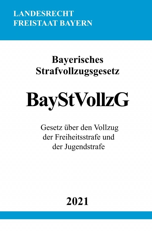 Cover: 9783754909157 | Bayerisches Strafvollzugsgesetz (BayStVollzG) | Ronny Studier | Buch