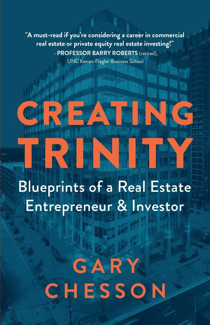 Cover: 9798985464900 | Creating Trinity | Blueprints of a Real Estate Entrepreneur & Investor