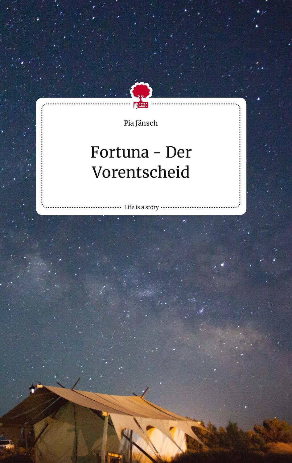 Cover: 9783710807978 | Fortuna - Der Vorentscheid. Life is a Story - story.one | Pia Jänsch