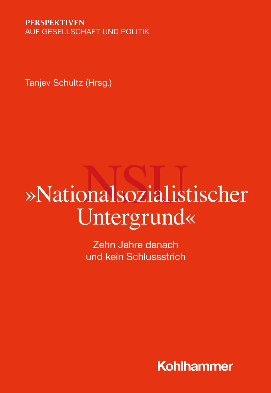 Cover: 9783170396203 | "Nationalsozialistischer Untergrund" | Tanjev Schultz | Taschenbuch