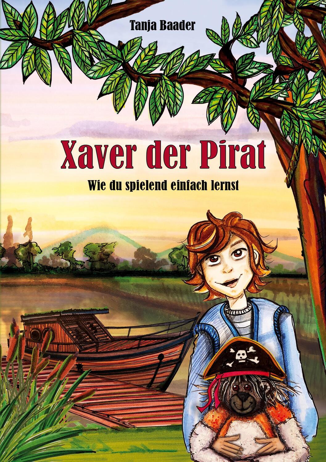 Cover: 9783347139015 | Xaver der Pirat | wie du spielend einfach lernst | Tanja Baader | Buch