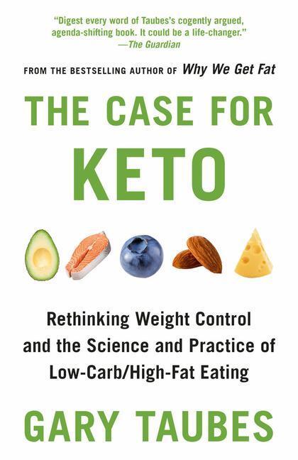 Cover: 9780525435747 | The Case for Keto | Gary Taubes | Taschenbuch | Englisch | 2022