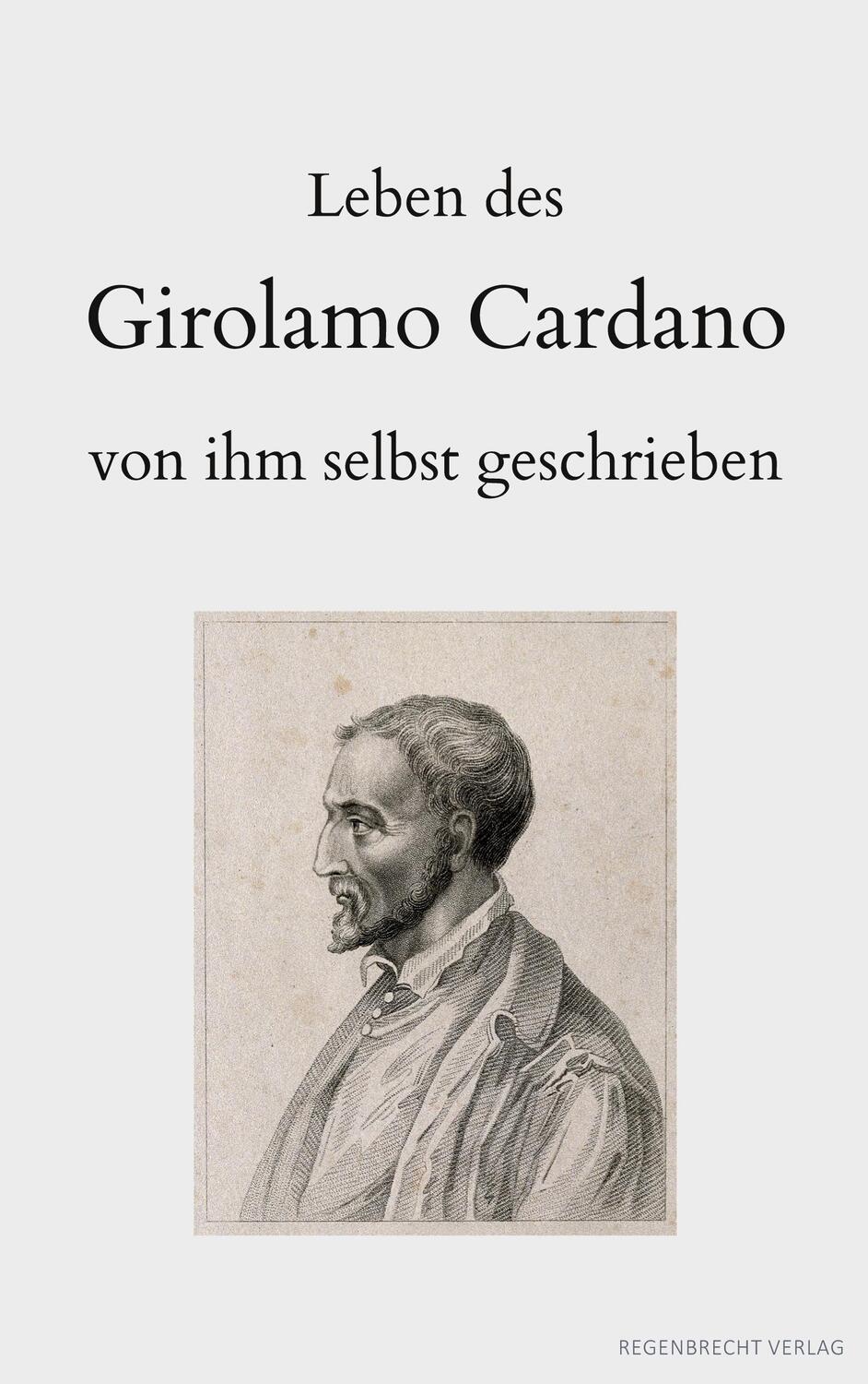Cover: 9783948741075 | Leben des Girolamo Cardano von ihm selbst geschrieben | Cardano | Buch