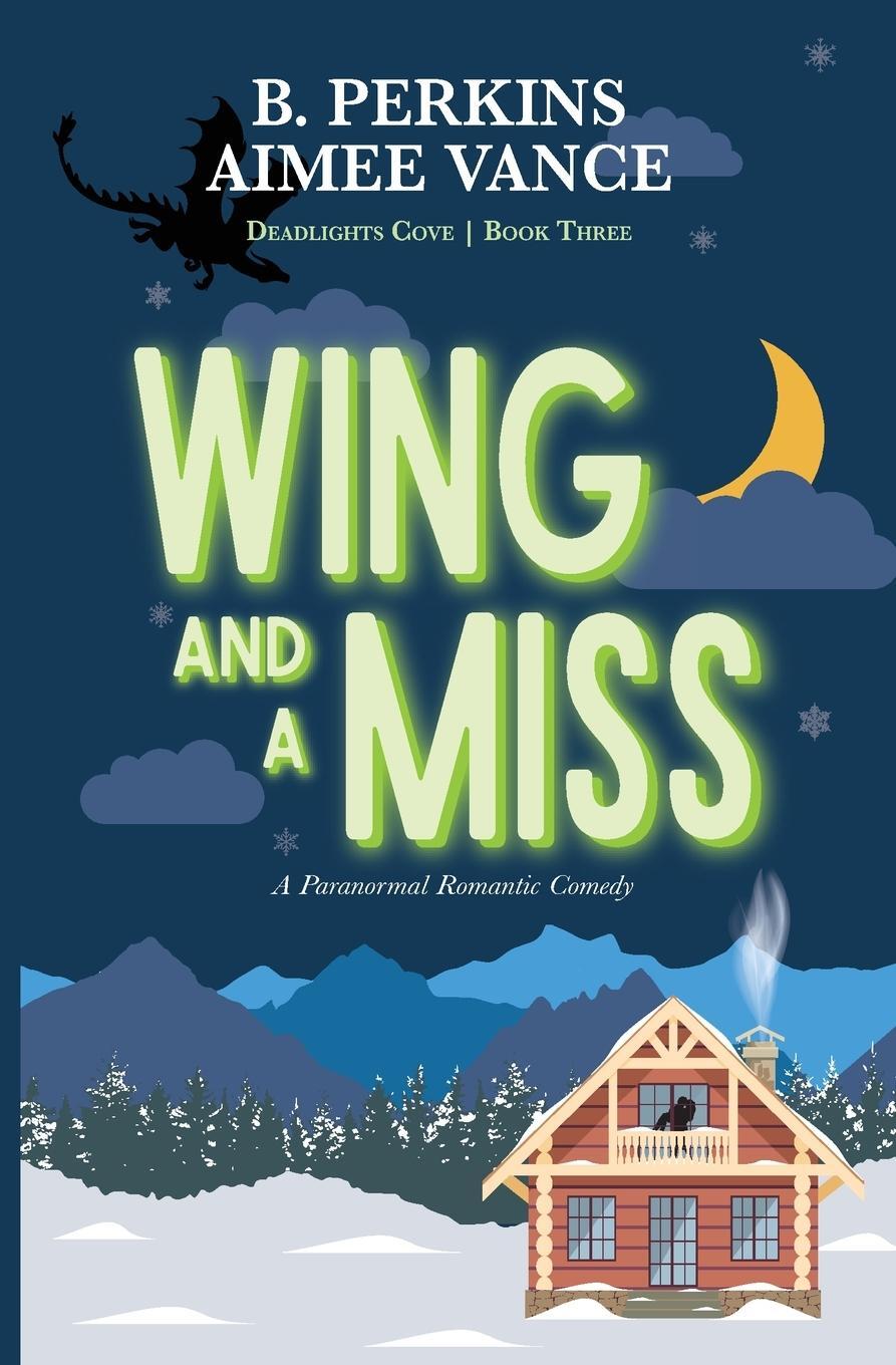 Cover: 9798986364964 | Wing and a Miss | Deadlights Cove, #3 | B. Perkins (u. a.) | Buch